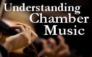 Understanding Chamber Music