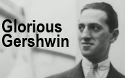 Glorious Gershwin