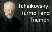 Tchaikovsky: Turmoil and Triumph