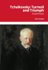 Book cover, Tchaikovsky: Turmoil and Triumph